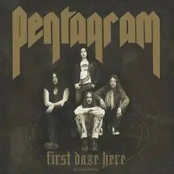 Album artwork for First Daze Here by Pentagram
