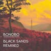 Album artwork for Black Sands Remixed by Bonobo