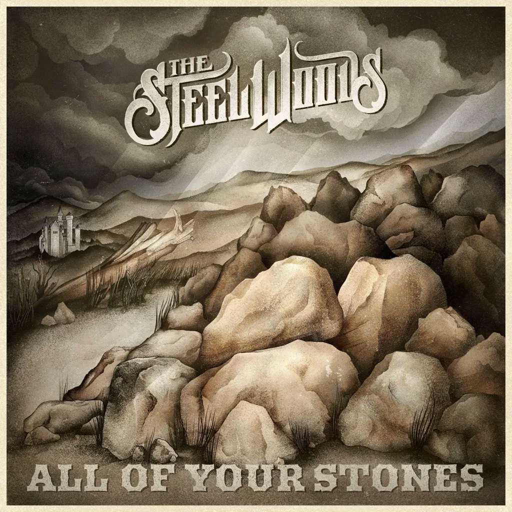 Album artwork for All of Your Stones by The Steel Woods
