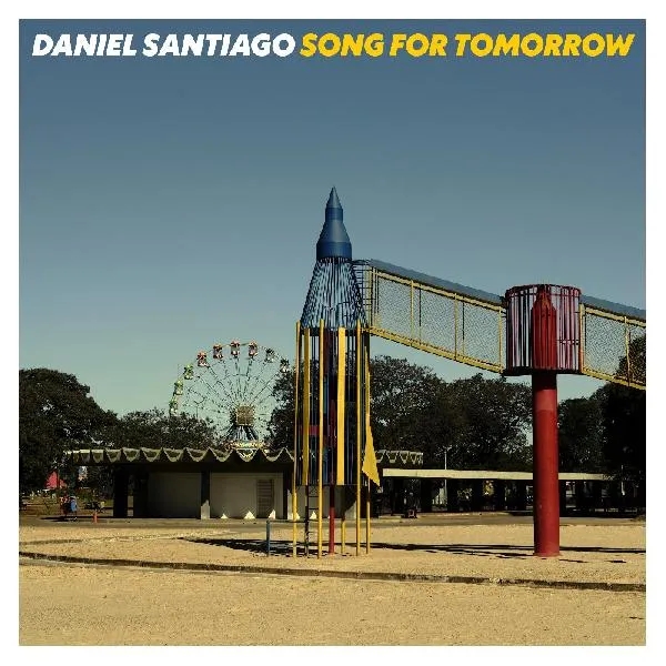Album artwork for Song for Tomorrow by Daniel Santiago