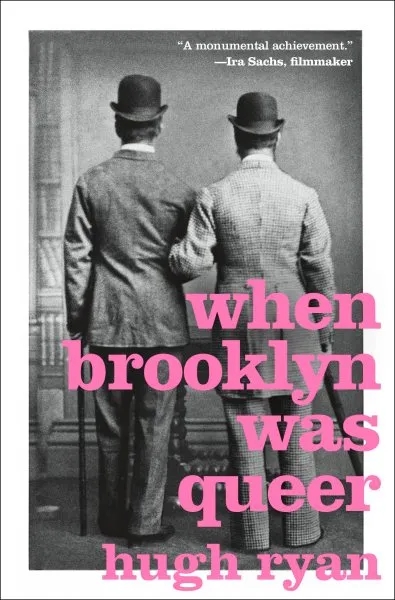 Album artwork for When Brooklyn Was Queer: A History by Hugh Ryan