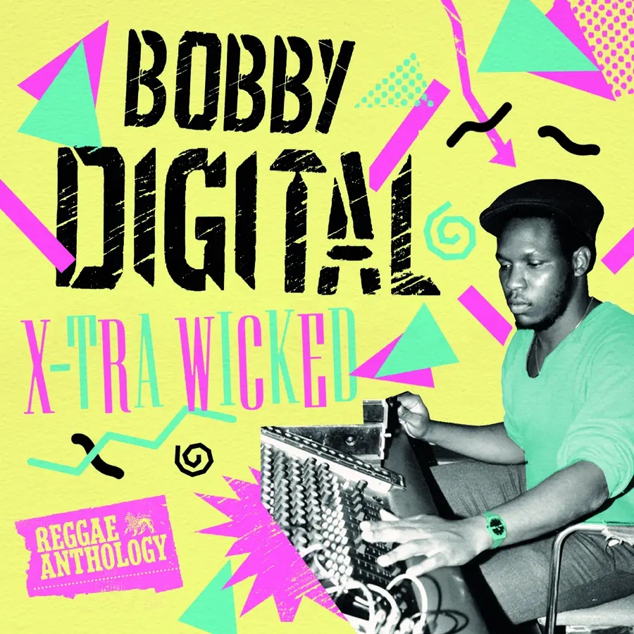 Album artwork for X-Tra Wicked (Bobby Digital Reggae Anthology) by Bobby Digital
