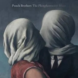 Album artwork for The Phosphorescent Blues by Punch Brothers