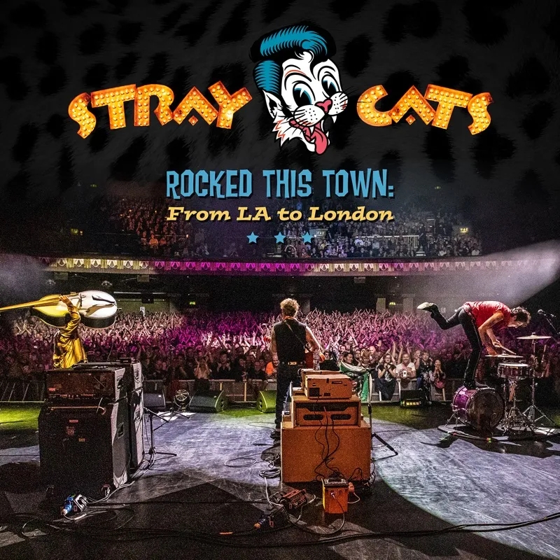 Album artwork for Rocked This Town: From LA to London by Stray Cats