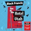 Album artwork for Live at the Hotel Utah Saloon by Black Francis