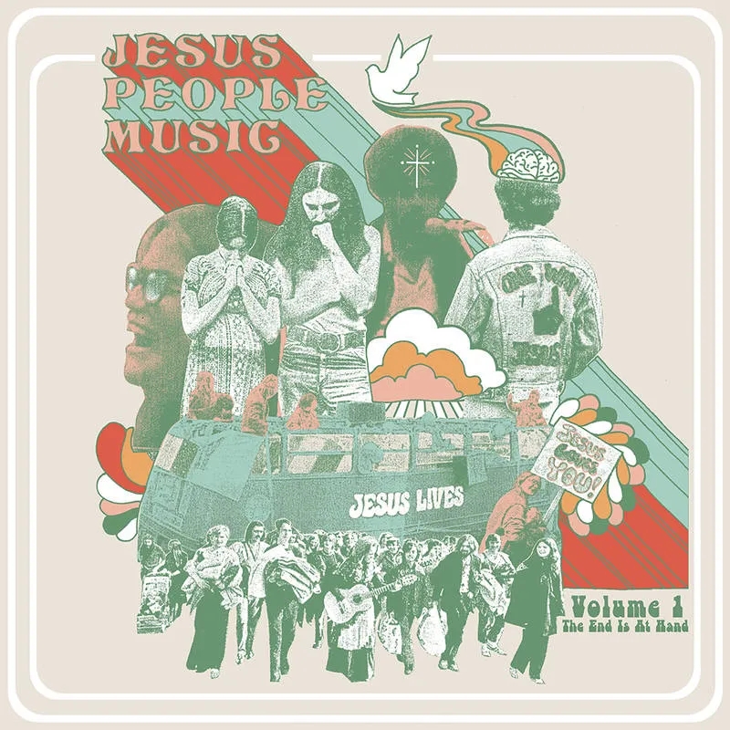 Album artwork for The End Is At Hand: Jesus People Music  (Vol. 1) by Various Artists
