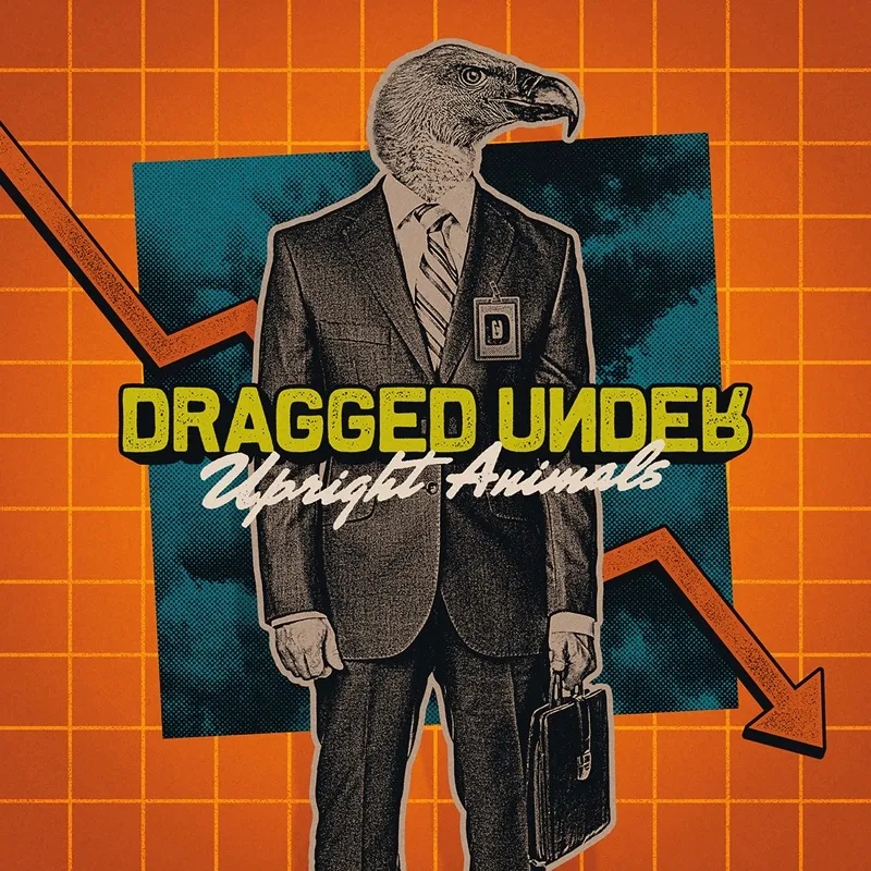 Album artwork for Upright Animals by Dragged Under