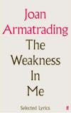 Album artwork for The Weakness In Me Selected Lyrics by Joan Armatrading