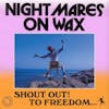 Album artwork for Shout Out! To Freedom... by Nightmares On Wax