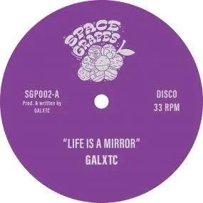 Album artwork for Life Is A Mirror by Galaxtc