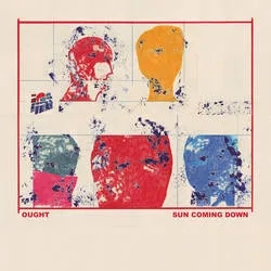 Album artwork for Sun Coming Down by Ought