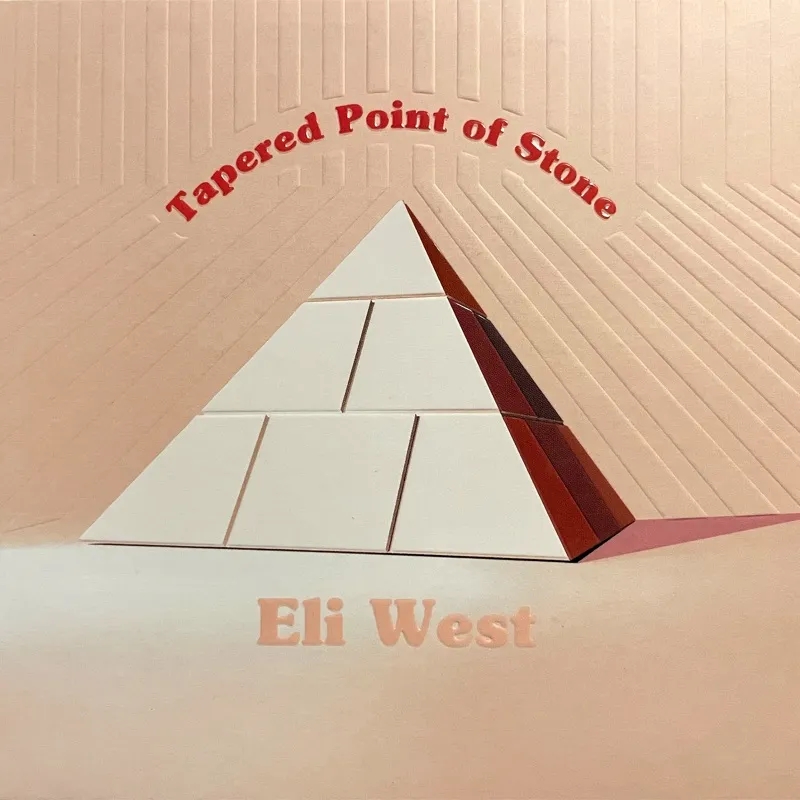 Album artwork for Tapered Point Of Stone by Eli West