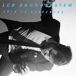 Album artwork for This Is Happening by LCD Soundsystem
