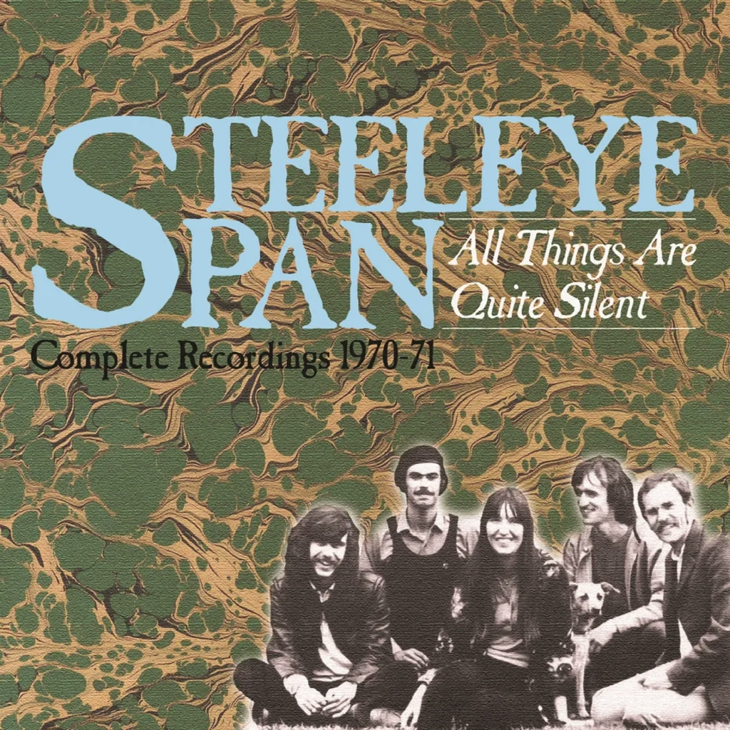 Album artwork for All Things Are Quite Silent - Complete Recordings 1970 -71 by Steeleye Span