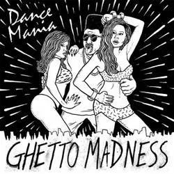 Album artwork for Dance Mania: Ghetto Madness by Various