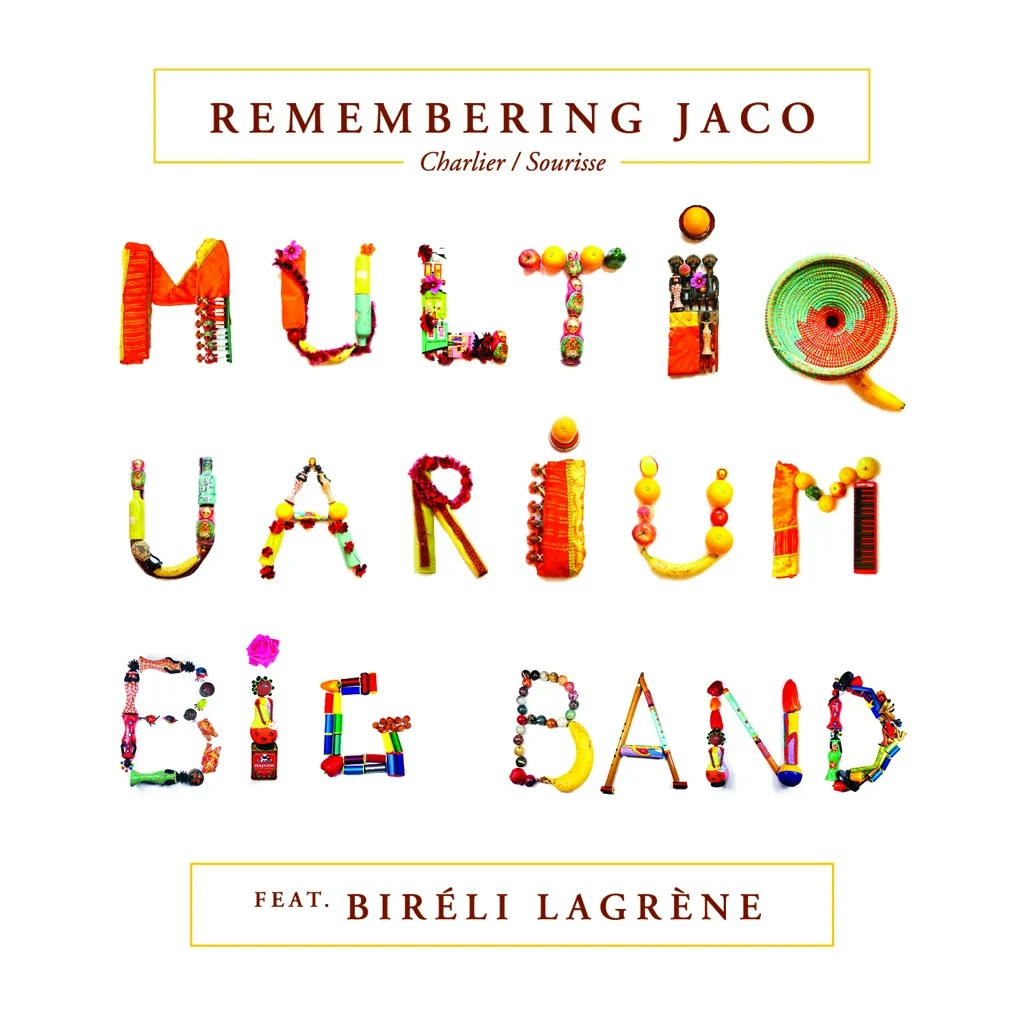 Album artwork for Remembering Jaco by Multiquarium Big Band featuring Bireli Lagrene