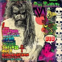 Album artwork for The Electric Warlock Acid Witch Satanic Orgy Celebration Dispenser by Rob Zombie