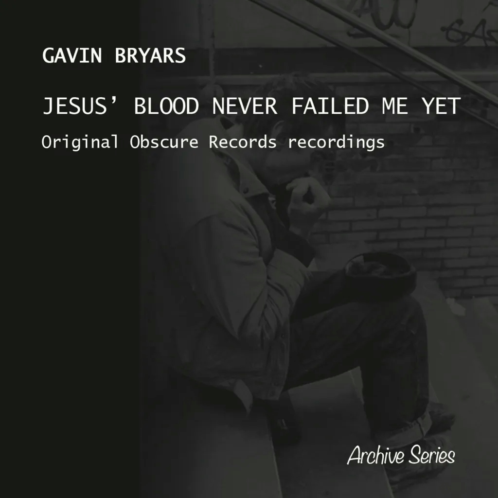 Album artwork for Jesus Blood Never Failed Me Yet by Gavin Bryars