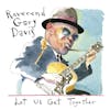Album artwork for Let Us Get Together by Reverend Gary Davis