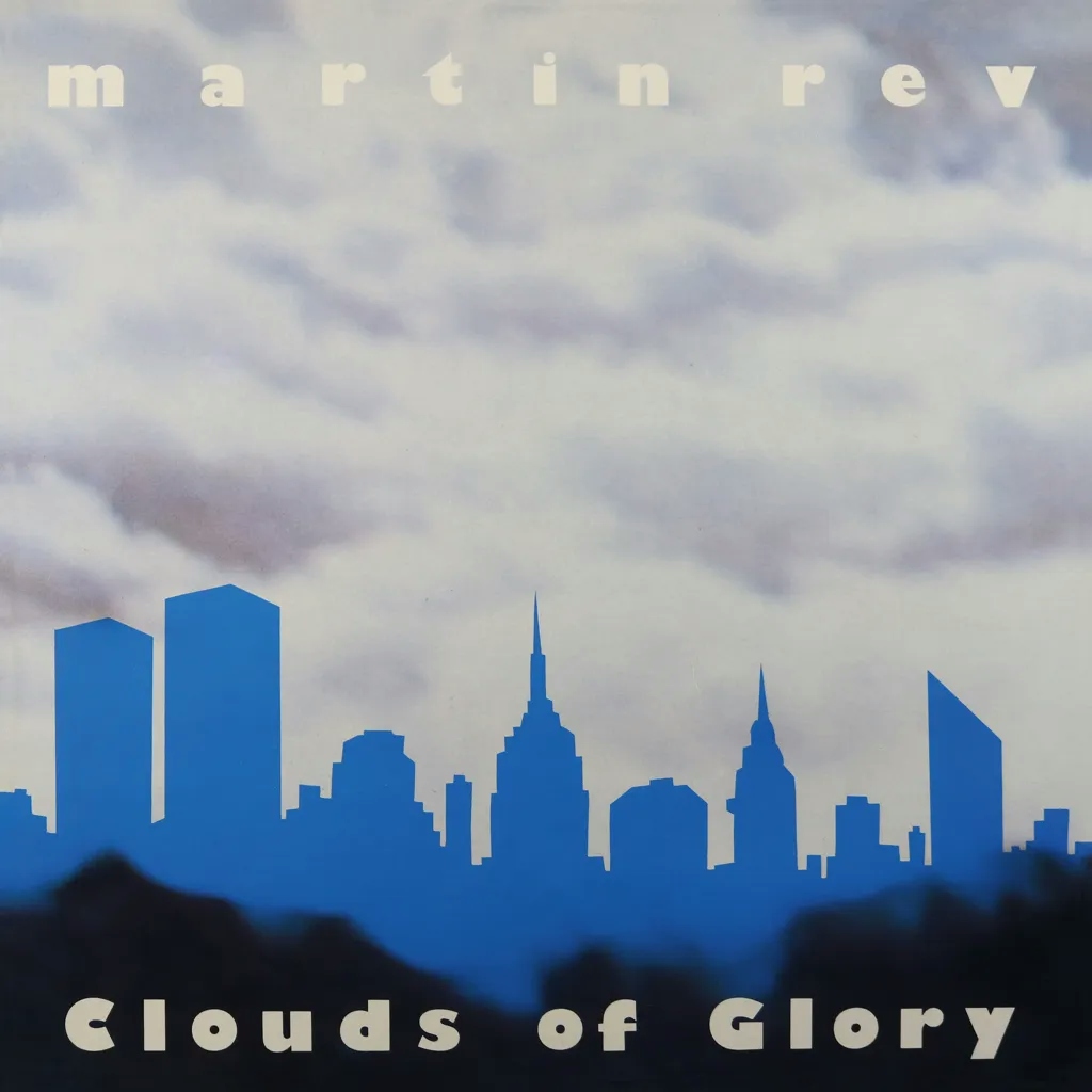 Album artwork for Clouds of Glory by Martin Rev