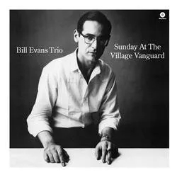 Album artwork for Sunday at The Village Vanguard by Bill Evans