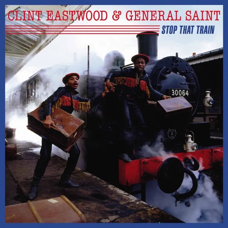 Album artwork for Stop That Train by Clint Eastwood and General Saint