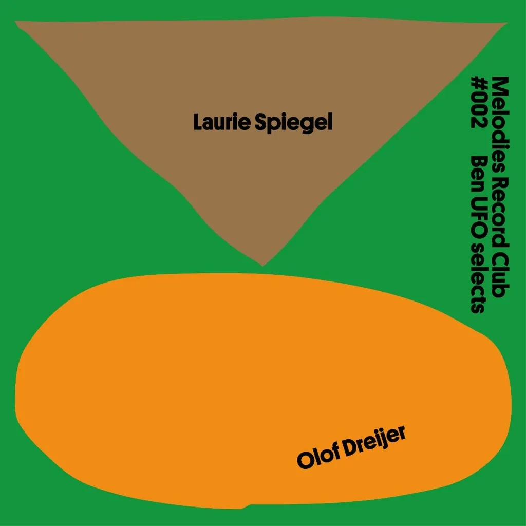 Album artwork for Melodies Record Club #002: Ben UFO Selects by Laurie Spiegel / Olof Dreijer