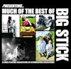 Album artwork for Much of the Best of Big Stick by Big Stick