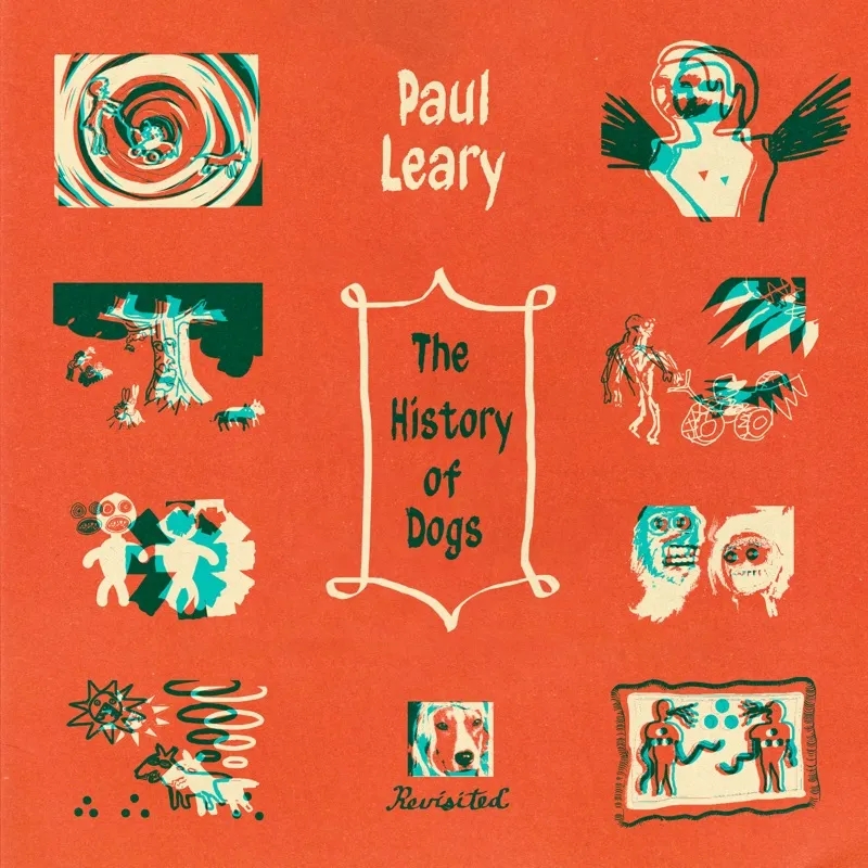 Album artwork for The History of Dogs, Revisited by Paul Leary 