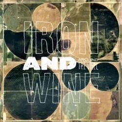 Album artwork for Around The Well by Iron and Wine