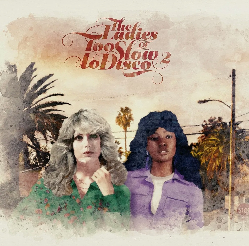 Album artwork for The Ladies of Too Slow to Disco Vol. 2 by Various