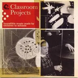 Album artwork for British Schoolchildren Classroom Projects by Various