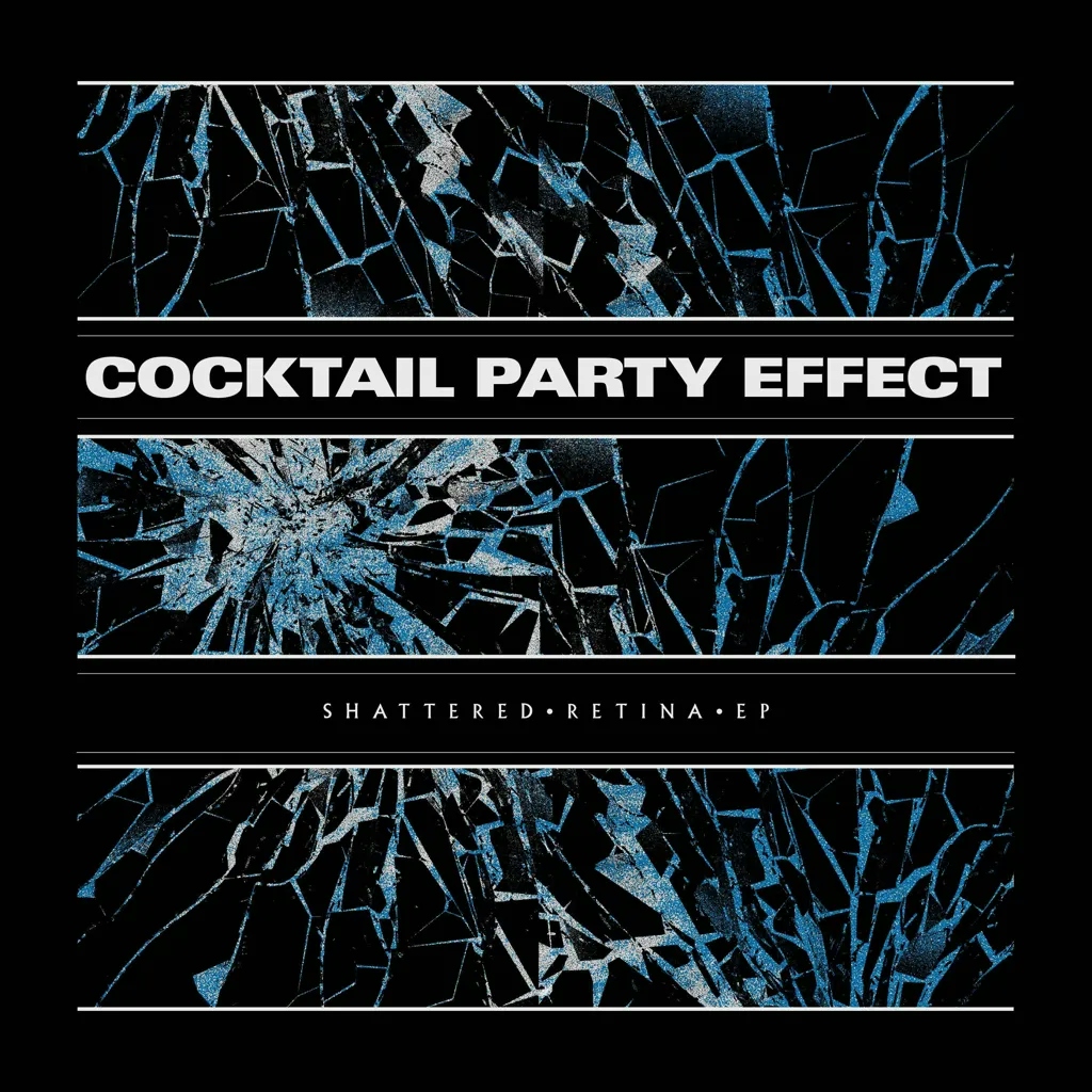Album artwork for Shattered Retina EP by Cocktail Party Effect