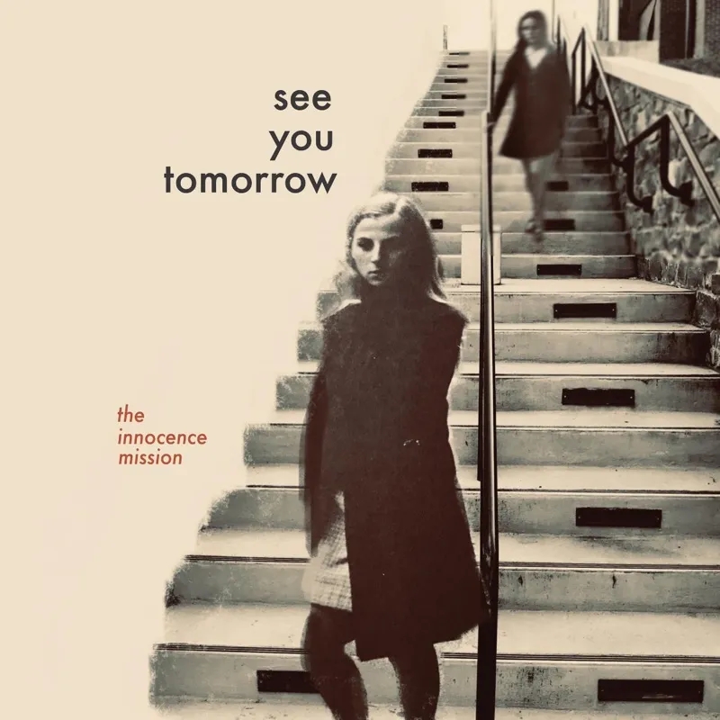 Album artwork for See You Tomorrow by The Innocence Mission