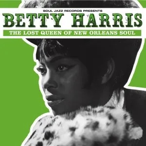 Album artwork for Soul Jazz Records presents - Betty Harris: The Lost Queen Of New Orleans Soul by Betty Harris