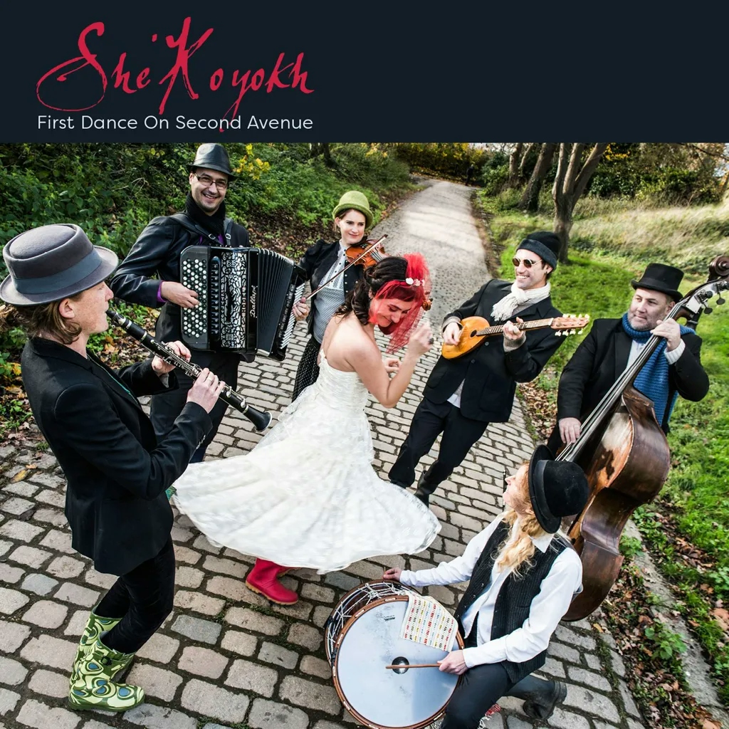 Album artwork for First Dance On Second Avenue by She’Koyokh