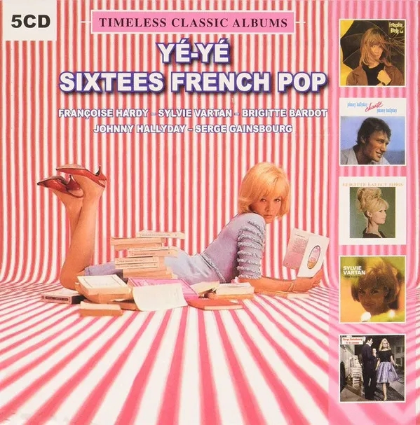 Album artwork for Ye-Ye!  60'S French Pop - Timeless Classic Albums by Various Artists