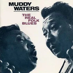 Album artwork for The Real Folk Blues by Muddy Waters