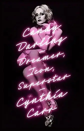 Album artwork for Candy Darling: Dreamer, Icon, Superstar by Cynthia Carr