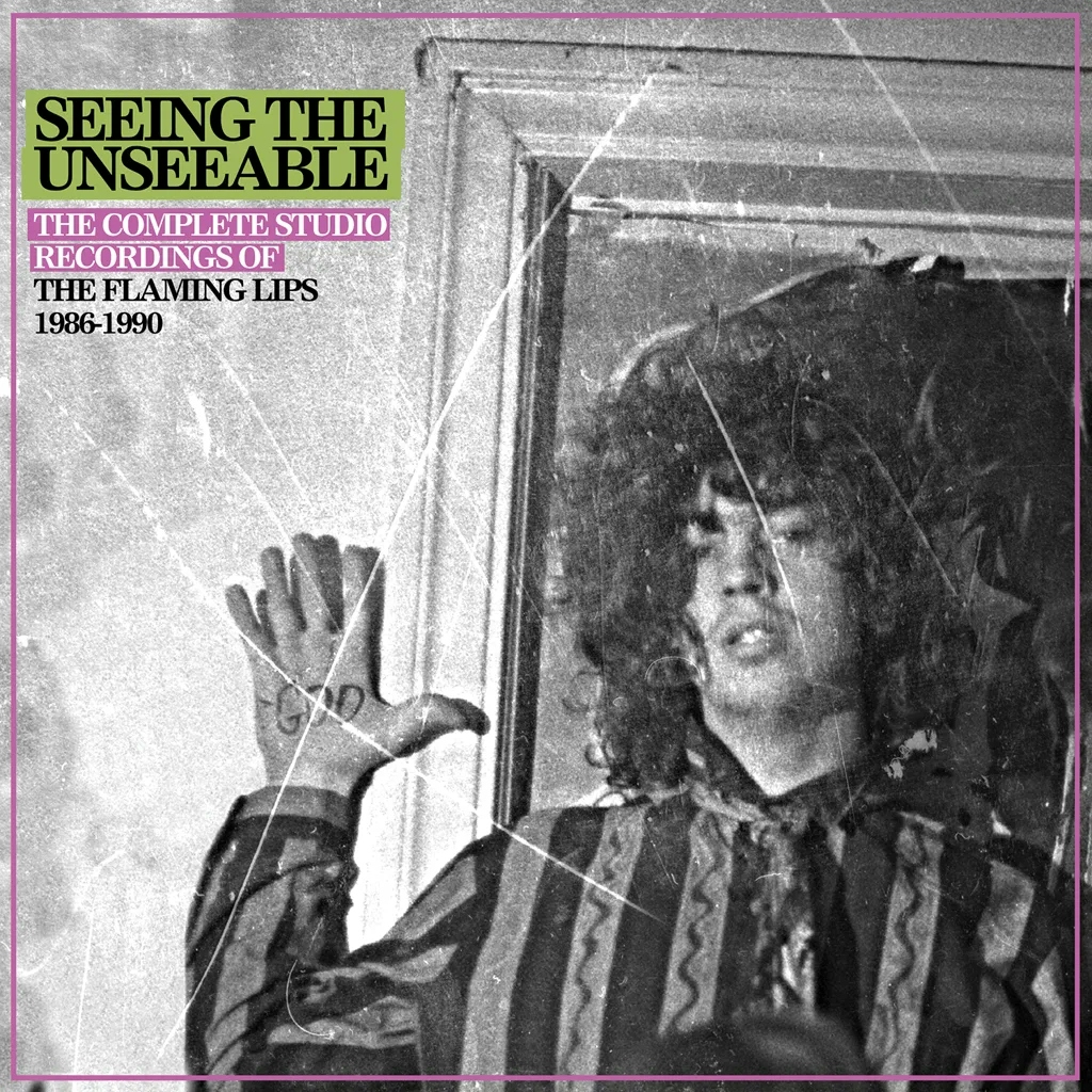 Album artwork for Seeing The Unseeable - The Complete Studio Recordings Of The Flaming Lips 1986 - 1990 by The Flaming Lips