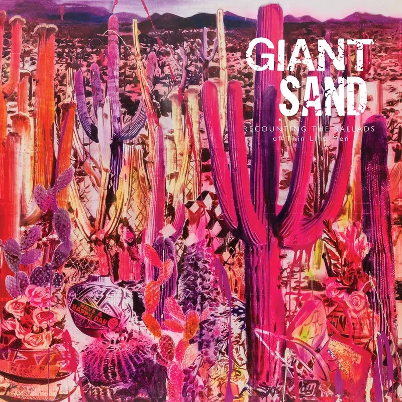 Album artwork for Recounting The Ballads Of Thin Line Men by Giant Sand