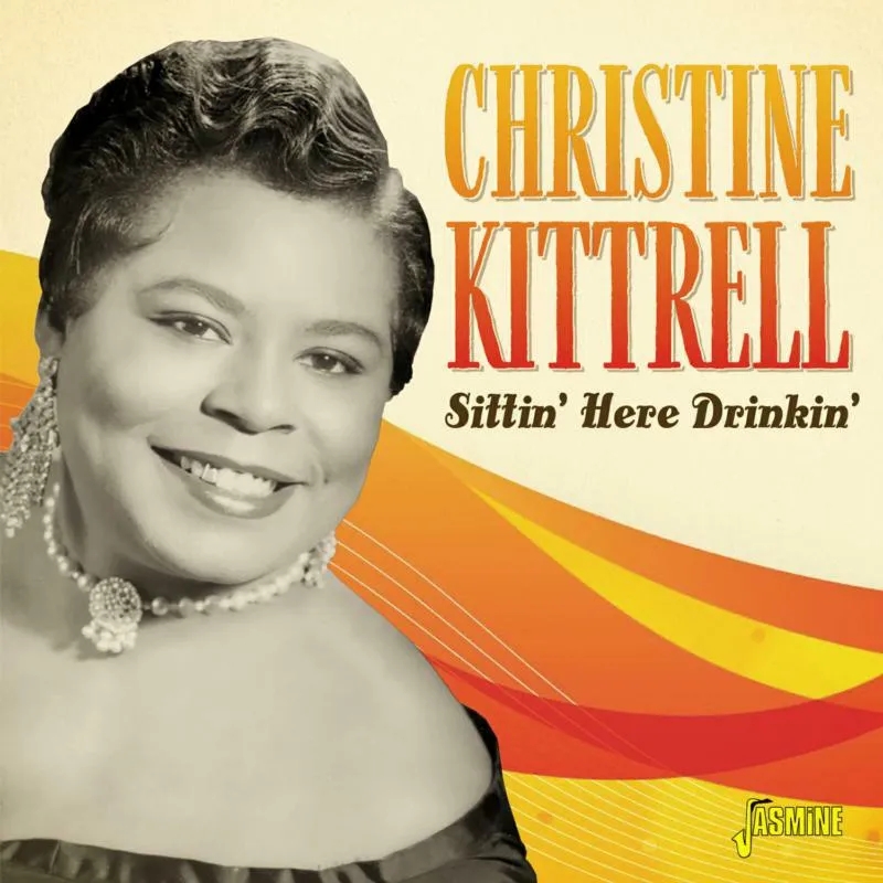 Album artwork for Sittin' Here Drinkin' by Christine Kittrell