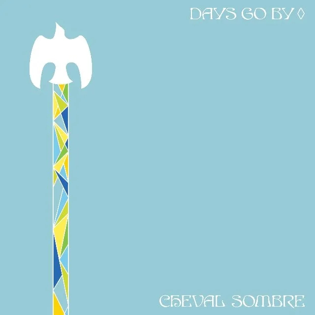 Album artwork for Days Go By by Cheval Sombre