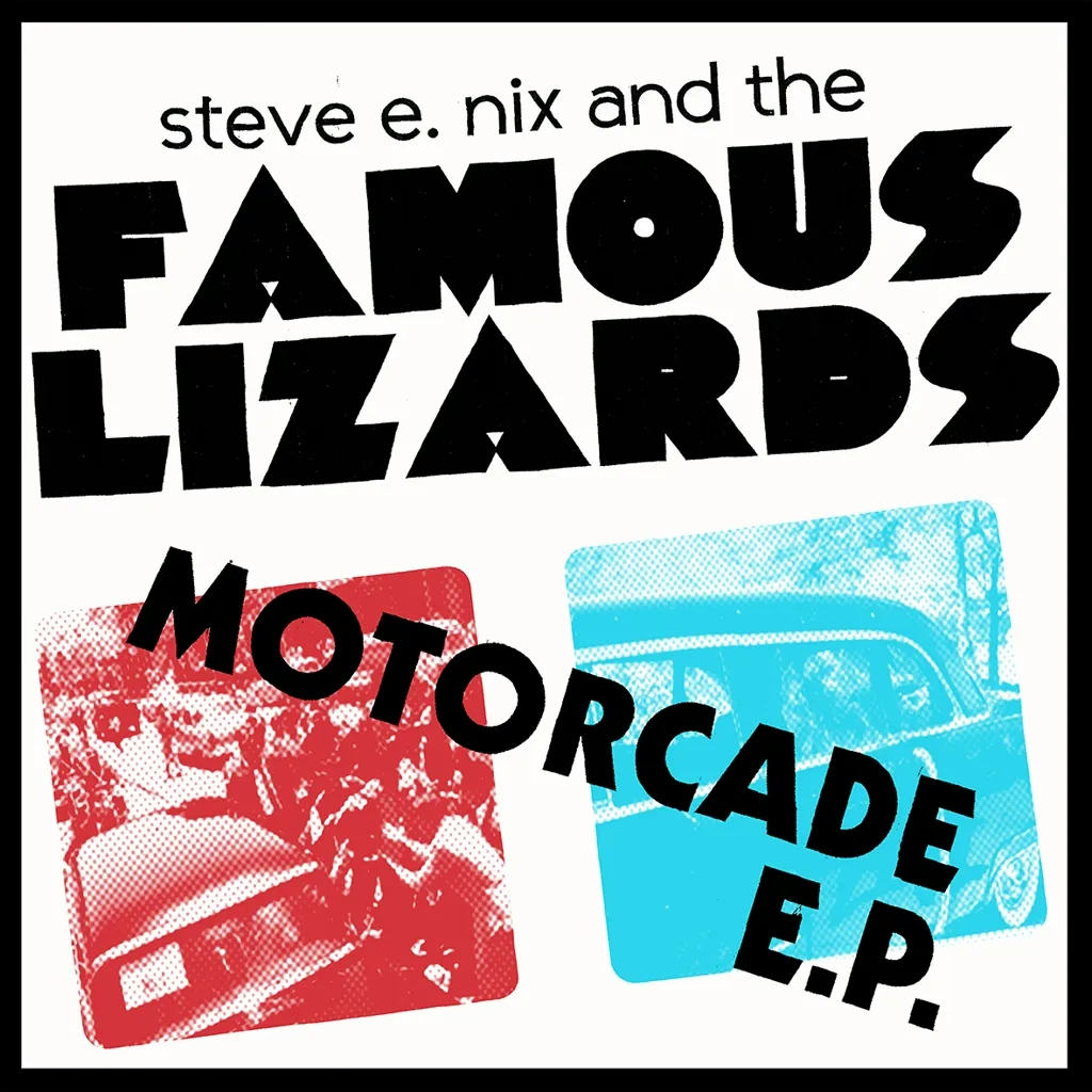 Album artwork for Motorcade EP by Steve E Nix and The Famous Lizards