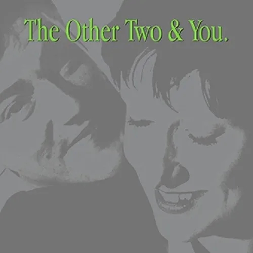 Album artwork for The Other Two & You by The Other Two