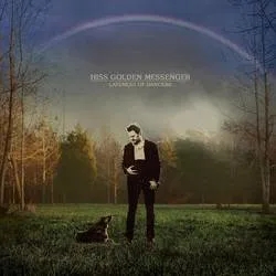 Album artwork for Lateness Of Dancers by Hiss Golden Messenger