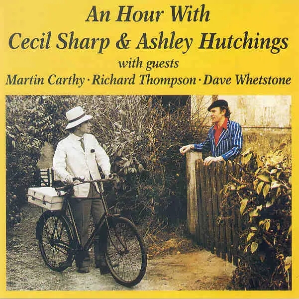 Album artwork for An Hour With Cecil Sharp and Ashley Hutchings by Ashley Hutchings