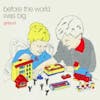 Album artwork for Before The World Was Big by Girlpool