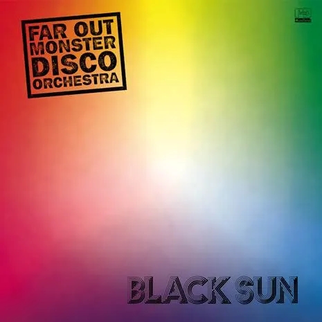 Album artwork for Black Sun by Far Out Monster Disco Orchestra