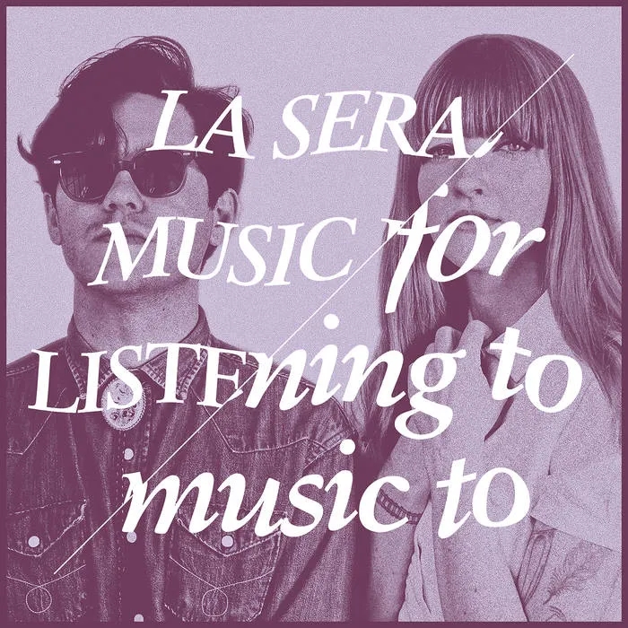 Album artwork for Music For Listening to Music To by La Sera